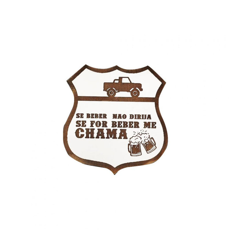 Placa Decorativa "Se for beber, me chama" em MDF - Branco